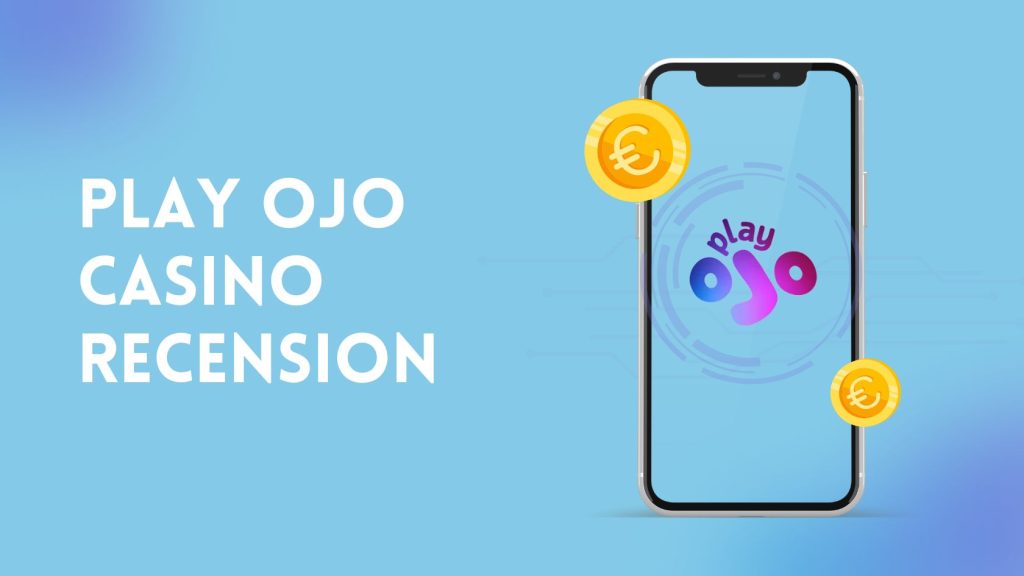 Play Ojo Casino
